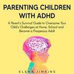 Parenting Children with ADHD