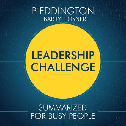 Leadership Challenge Summarized for Busy People