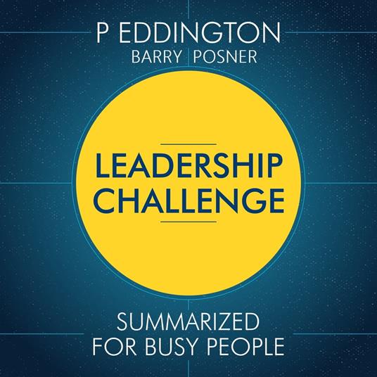 Leadership Challenge Summarized for Busy People