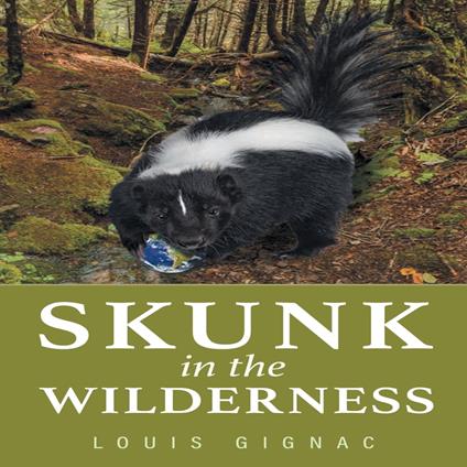 Skunk in the Wilderness