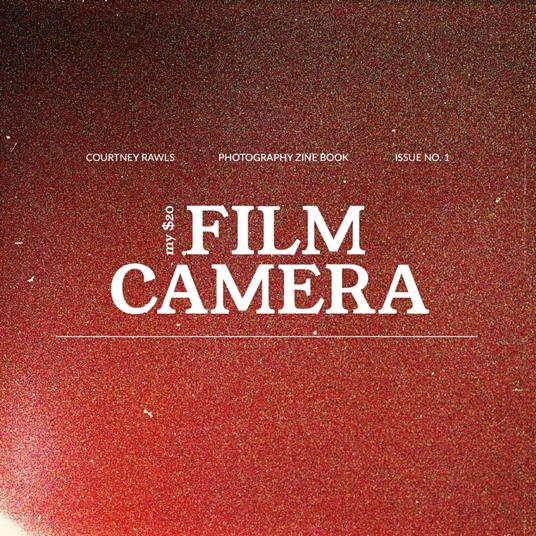 My $20 Film Camera: Photography Zine Book