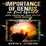 Importance of Genius in our World, The