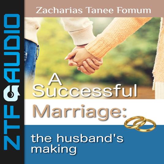 SUCCESSFUL MARRIAGE, A: The Husband's Making