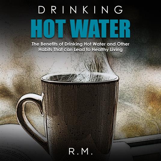 Drinking Hot Water - Rm, - Audiolibro in inglese | IBS