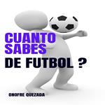 Cuanto Sabes De Fútbol ?