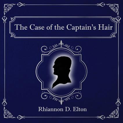 Case of the Captain's Hair, The