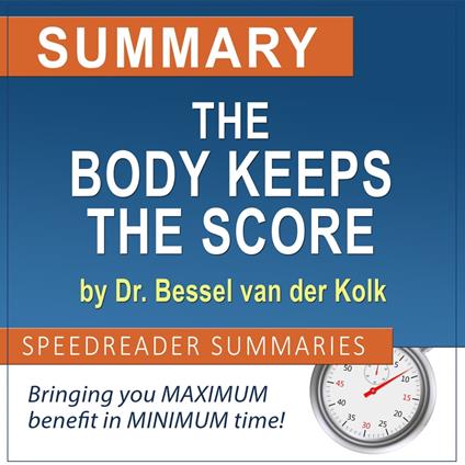 Summary of The Body Keeps the Score