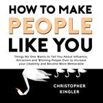 How to Make People Like You