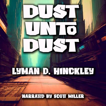 Dust Unto Dust