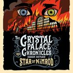 Crystal Palace Chronicles Book I, The - Star of Nimrod