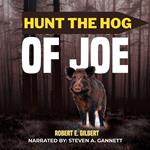 Hunt the Hog of Joe