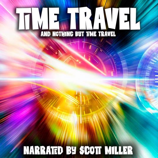 Time Travel and Nothing But Time Travel