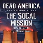 Dead America - The SoCal Mission Box Set Books 1-6