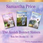 Amish Bonnet Sisters Box Set, Volume 11 Books 31-33, The ( Starting Over, Love and Cherish, Amish Neighbors)