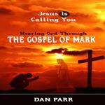 Hearing God Through The Gospel of Mark