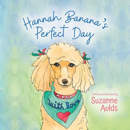 Hannah Banana's Perfect Day - Suzanne Aulds - ebook