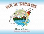 Where the fisherman goes...