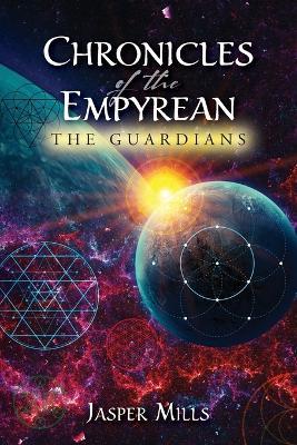 Chronicles of the Empyrean: The Guardians - Jasper Mills - cover