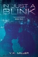 In Just A Blink: The Discovery: Book One