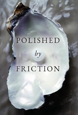 Polished by Friction: A Journal - Divine Purpose - cover