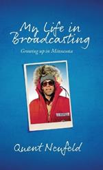 My Life in Broadcasting: Growing up in Minnesota