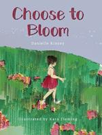 Choose to Bloom