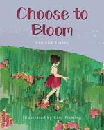 Choose to Bloom