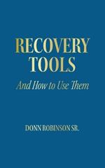 Recovery Tools: And How to Use Them