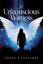 The Unconscious Witness