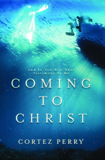 Coming To Christ