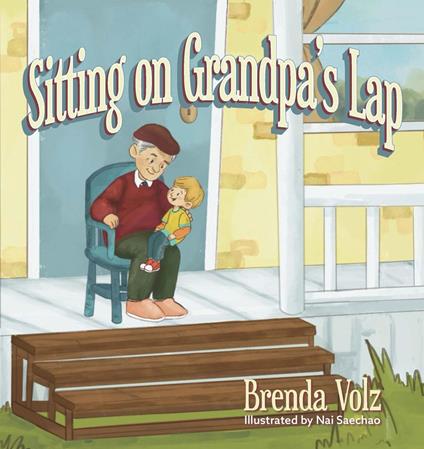 Sitting on Grandpa's Lap - Brenda Volz,Nai Saechao - ebook