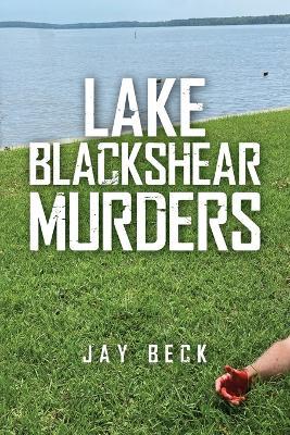 Lake Blackshear Murders - Jay Beck - cover