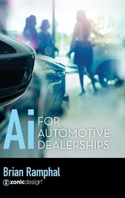 Ai for Automotive Dealerships - Brian Ramphal - cover