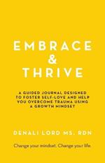 Embrace & Thrive: A Guided Self-Care Journal