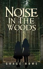 Noise in the Woods