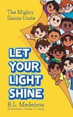 Let Your Light Shine: The Mighty Saints Unite