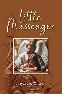 Little Messenger: The Report - Jayda Lee Wilson - cover