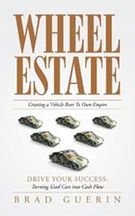 Wheel Estate: Creating a Vehicle Rent To Own Empire