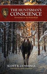 The Huntsman's Conscience: Devotionals for the Brotherhood