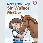 Molly’s New Pony, Sir Wallace McGee
