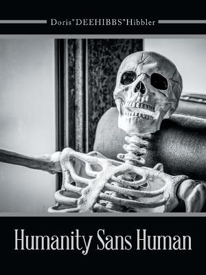 Humanity Sans Human - Dorisdeehibbs Hibbler - cover