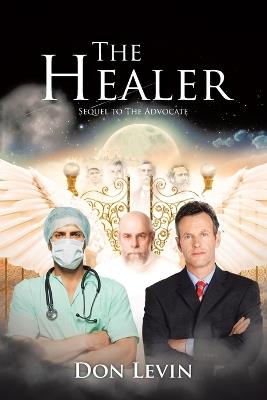 The Healer: Sequel to The Advocate - Don Levin - cover