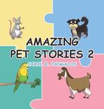 Amazing Pet Stories 2