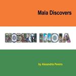 Mala Discovers Modern India: The Mystery of History