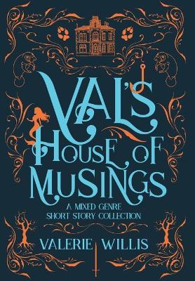 Val's House of Musings - Valerie Willis - cover