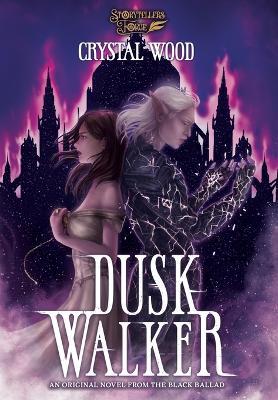 Dusk Walker: A Black Ballad Novel - Crystal Wood - cover