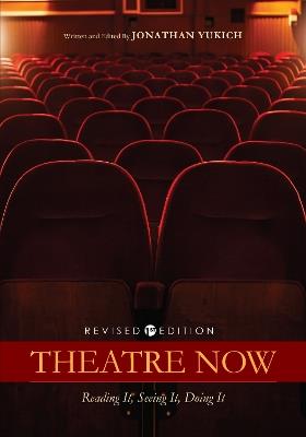 Theatre Now: Reading It, Seeing It, Doing It - cover