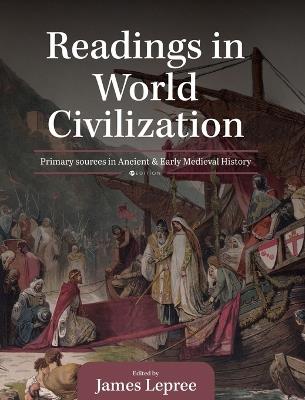 Readings in World Civilization: Primary Sources in Ancient and Early Medieval History - cover