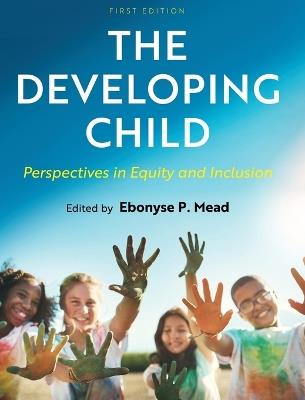 The Developing Child: Perspectives in Equity and Inclusion - cover