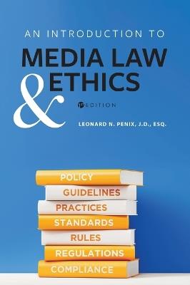 An Introduction to Media Law and Ethics - Leonard N Penix - cover